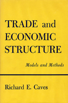 Trade and Economic Structure Hardcover by Richard E. Caves