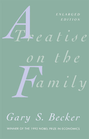 Treatise on the Family Paperback by Gary S. Becker