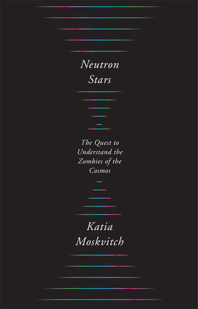 Neutron Stars Hardcover by Katia Moskvitch