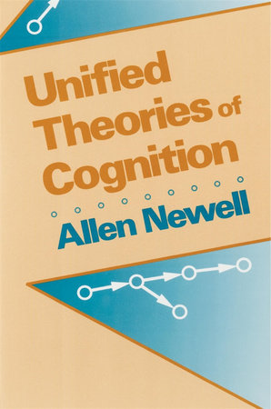 Unified Theories of Cognition Paperback by Allen Newell
