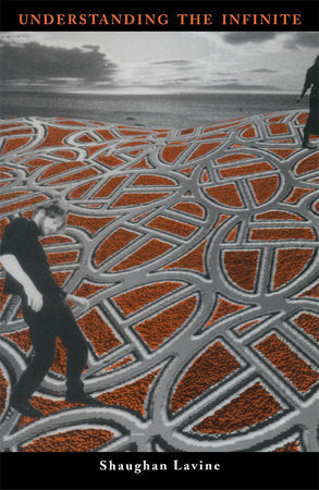 Understanding the Infinite Paperback by Shaughan Lavine