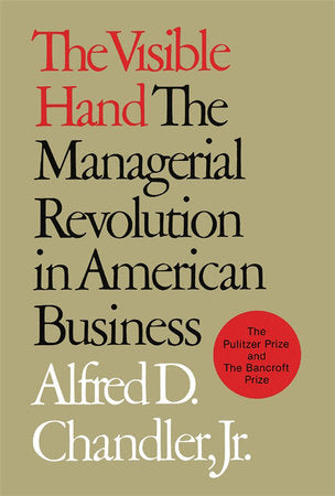 Visible Hand Paperback by Alfred D. Chandler Jr.