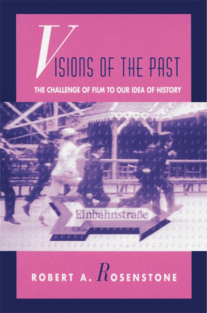 Visions of the Past Paperback by Robert A. Rosenstone
