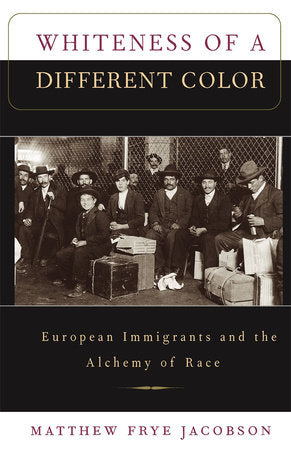 Whiteness of a Different Color Paperback by Matthew Frye Jacobson