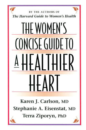 Women's Concise Guide to a Healthier Heart Paperback by Karen J. Carlson, M.D.