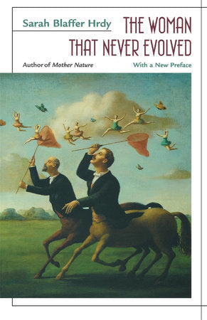 Woman That Never Evolved Paperback by Sarah Blaffer Hrdy