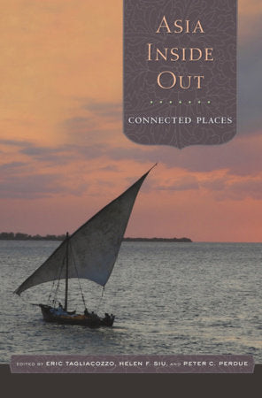 Asia Inside Out Hardcover by Eric Tagliacozzo