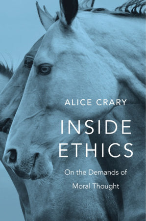 Inside Ethics Hardcover by Alice Crary