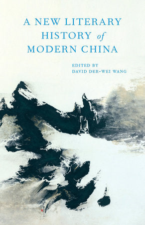 New Literary History of Modern China Hardcover by David Der-wei Wang