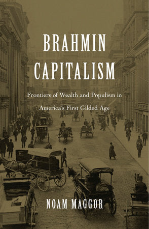 Brahmin Capitalism Hardcover by Noam Maggor