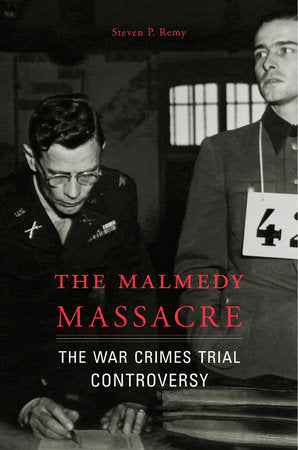 Malmedy Massacre Hardcover by Steven P. Remy