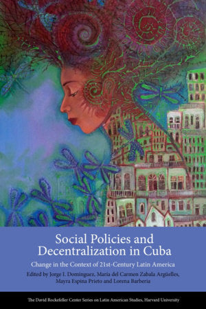 Social Policies and Decentralization in Cuba Paperback by Jorge I. Dominguez