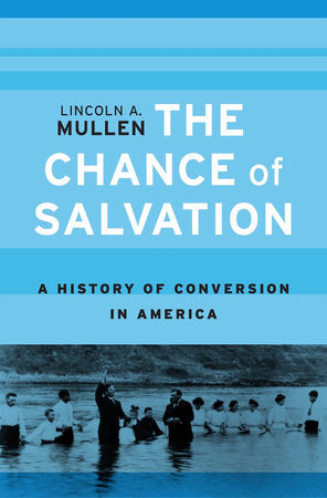Chance of Salvation Hardcover by Lincoln A. Mullen