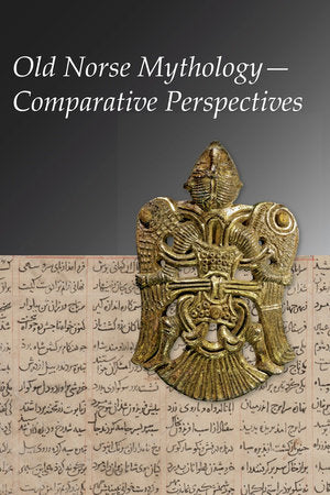 Old Norse Mythology--Comparative Perspectives Paperback by Pernille Hermann