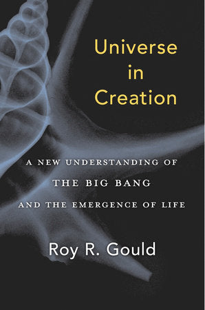 Universe in Creation Hardcover by Roy R. Gould