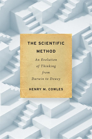 The Scientific Method Hardcover by Henry M. Cowles