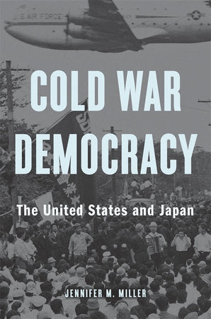 Cold War Democracy Hardcover by Jennifer M. Miller