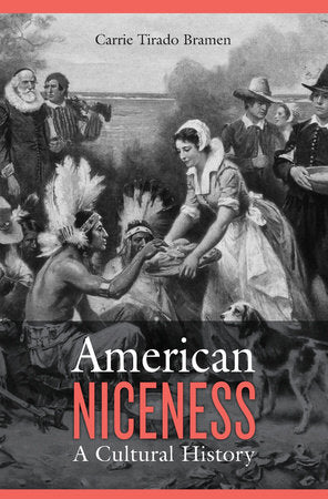 American Niceness Hardcover by Carrie Tirado Bramen
