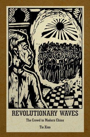 Revolutionary Waves Hardcover by Tie Xiao