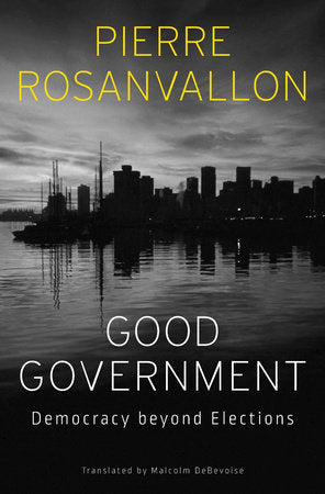 Good Government Hardcover by Pierre Rosanvallon