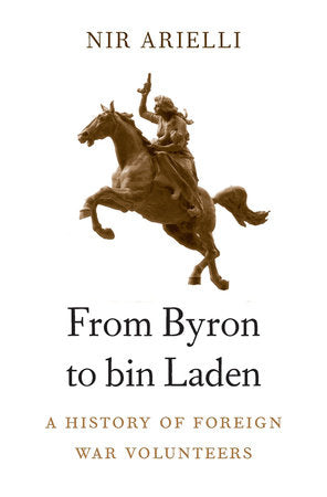 From Byron to bin Laden Hardcover by Nir Arielli