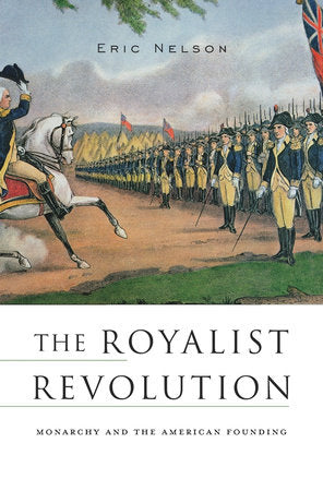 Royalist Revolution Paperback by Eric Nelson
