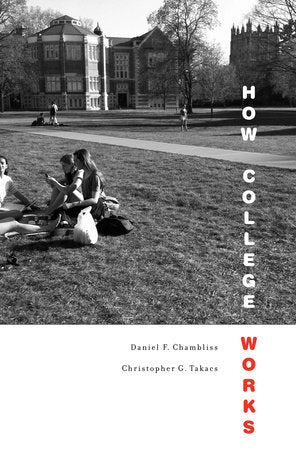 How College Works Paperback by Daniel F. Chambliss
