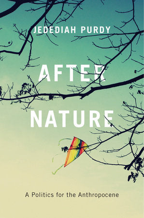 After Nature Paperback by Jedediah Purdy