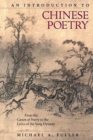 Introduction to Chinese Poetry Paperback by Michael A. Fuller