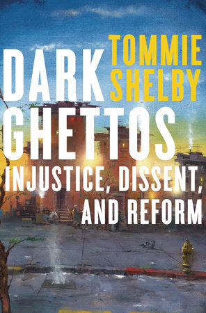 Dark Ghettos Paperback by Tommie Shelby