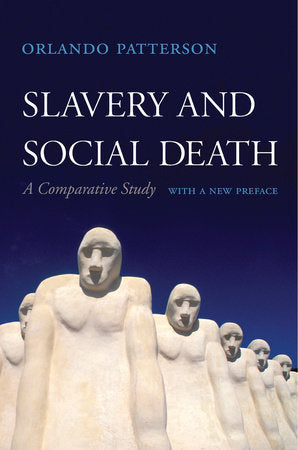 Slavery and Social Death Paperback by Orlando Patterson