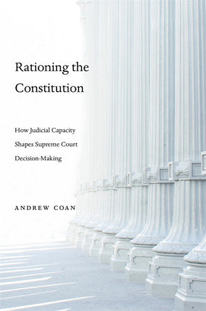 Rationing the Constitution Hardcover by Andrew Coan