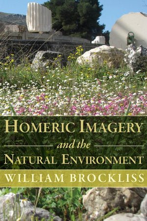 Homeric Imagery and the Natural Environment Paperback by William Brockliss