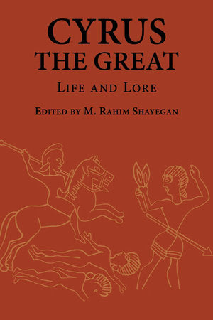 Cyrus the Great Paperback by M. Rahim Shayegan
