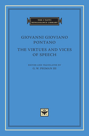 Virtues and Vices of Speech Hardcover by Giovanni Gioviano Pontano