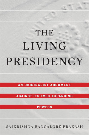 Living Presidency Hardcover by Saikrishna Bangalore Prakash
