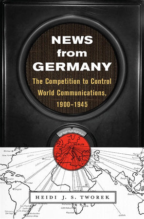 News from Germany Hardcover by Heidi J. S. Tworek