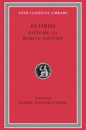 Epitome of Roman History Hardcover by Florus