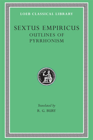 Outlines of Pyrrhonism Hardcover by Sextus Empiricus