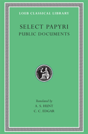 Select Papyri, Volume II Hardcover by A. S. Hunt