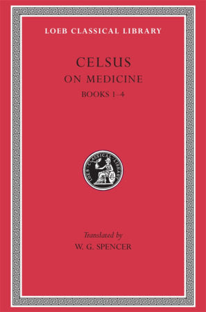 On Medicine, Volume I Hardcover by Celsus