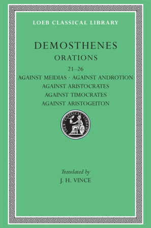Orations, Volume III Hardcover by Demosthenes