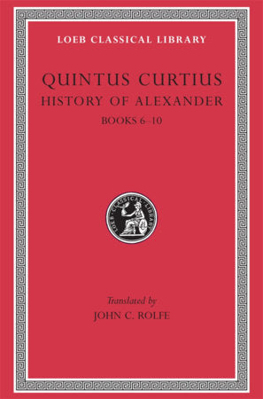 History of Alexander, Volume II Hardcover by Quintus Curtius