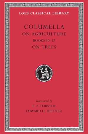 On Agriculture, Volume III Hardcover by Columella