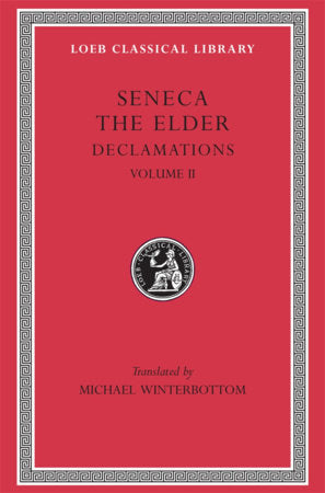 Declamations, Volume II Hardcover by Seneca the Elder