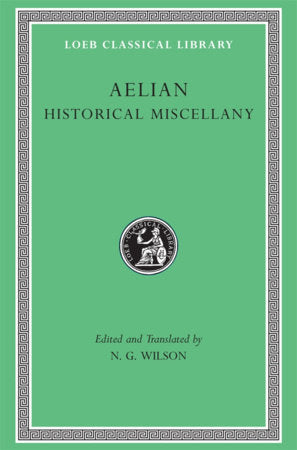 Historical Miscellany Hardcover by Aelian