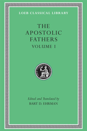 Apostolic Fathers, Volume I Hardcover by Bart D. Ehrman