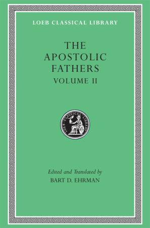 Apostolic Fathers, Volume II Hardcover by Bart D. Ehrman