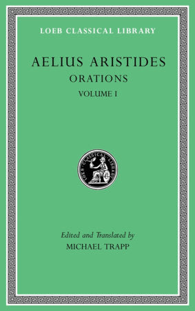 Orations, Volume I Hardcover by Aelius Aristides