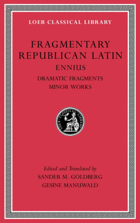 Fragmentary Republican Latin, Volume II Hardcover by Ennius